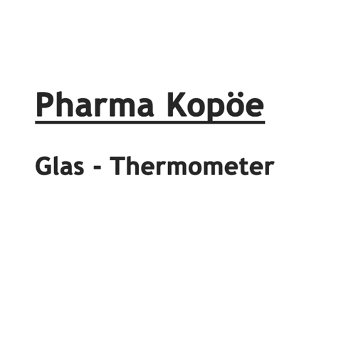 Pharma-Kopöe Glasthermometer